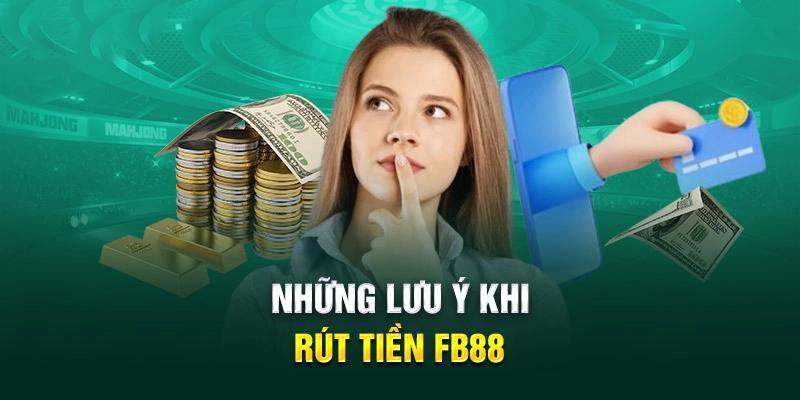 Một vài lưu ý rút tiền hiệu quả mà bạn không được bỏ qua